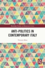 Image for Anti-politics in Contemporary Italy