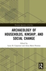 Image for Archaeology of Households, Kinship, and Social Change