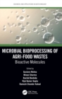 Image for Microbial bioprocessing of agri-food wastes: Bioactive molecules