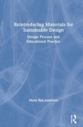 Image for Reintroducing materials to design for sustainability  : design process and educational practice