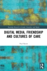 Image for Digital media, friendship and cultures of care