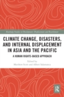 Image for Climate change, disasters, and internal displacement in Asia and the Pacific  : a human rights-based approach