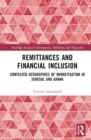 Image for Remittances and financial inclusion  : contested geographies of marketisation in Senegal and Ghana