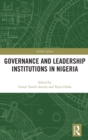 Image for Governance and Leadership Institutions in Nigeria