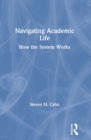 Image for Navigating academic life  : how the system works