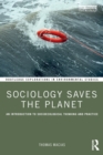 Image for Sociology saves the planet  : an introduction to socioecological thinking and practice