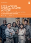 Image for International health and safety at work  : for the NEBOSH international general certificate in occupational health and safety