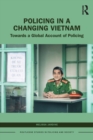 Image for Policing in a changing Vietnam  : towards a global account of policing