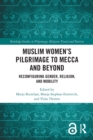 Image for Muslim Women’s Pilgrimage to Mecca and Beyond