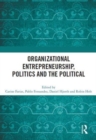 Image for Organizational Entrepreneurship, Politics and the Political