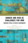 Image for Danger and risk as challenges for HRM  : managing people in hostile environments