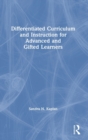 Image for Differentiated Curriculum and Instruction for Advanced and Gifted Learners