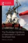 Image for The Routledge Handbook of Nationalism in East and Southeast Asia