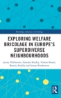 Image for Exploring Welfare Bricolage in Europe’s Superdiverse Neighbourhoods