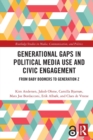 Image for Generational Gaps in Political Media Use and Civic Engagement