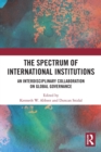 Image for The Spectrum of International Institutions