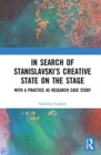 Image for In search of Stanislavski&#39;s creative state on the stage