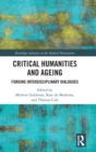 Image for Critical humanities and ageing  : forging interdisciplinary dialogues
