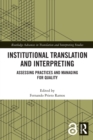 Image for Institutional translation and interpreting  : assessing practices and managing for quality