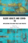Image for Older adults and COVID-19  : implications for aging policy and practice