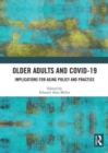 Image for Older adults and COVID-19  : implications for aging policy and practice