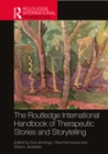Image for Routledge International Handbook of Therapeutic Stories and Storytelling