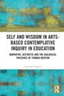 Image for Self and Wisdom in Arts-Based Contemplative Inquiry in Education