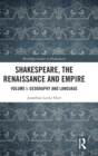 Image for Shakespeare, the Renaissance and empireVolume I,: Geography and language