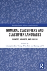 Image for Numeral classifiers and classifier languages  : Chinese, Japanese, and Korean