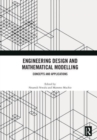 Image for Engineering Design and Mathematical Modelling