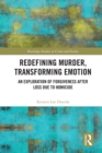 Image for Redefining Murder, Transforming Emotion