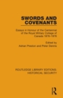 Image for Swords and covenants  : essays in honour of the centennial of the Royal Military College of Canada, 1876-1976