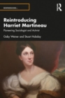 Image for Reintroducing Harriet Martineau  : pioneering sociologist and activist