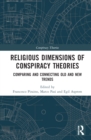 Image for Religious dimensions of conspiracy theories  : comparing and connecting old and new trends