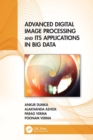 Image for Advanced Digital Image Processing and Its Applications in Big Data