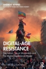 Image for Digital-age resistance  : journalism, social movements and the media dependence model
