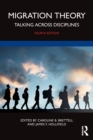 Image for Migration theory  : talking across disciplines
