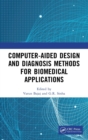 Image for Computer-aided Design and Diagnosis Methods for Biomedical Applications