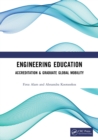 Image for Engineering education  : accreditation &amp; graduate global mobility