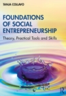 Image for Foundations of social entrepreneurship  : theory, practical tools and skills