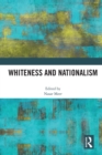 Image for Whiteness and Nationalism