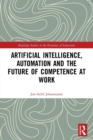 Image for Artificial Intelligence, Automation and the Future of Competence at Work