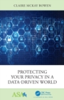 Image for Protecting Your Privacy in a Data-Driven World