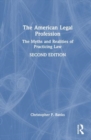 Image for The American legal profession  : the myths and realities of practicing law