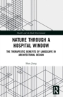 Image for Nature through a Hospital Window