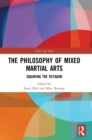 Image for The philosophy of mixed martial arts  : squaring the octagon