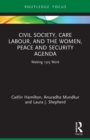 Image for Civil Society, Care Labour, and the Women, Peace and Security Agenda