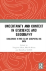 Image for Uncertainty and context in giscience and geography  : challenges in the era of geospatial big data
