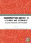 Image for Uncertainty and context in giscience and geography  : challenges in the era of geospatial big data