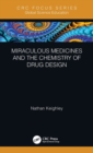 Image for Miraculous medicines and the chemistry of drug design